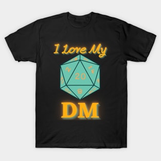 I Love My DM T-Shirt